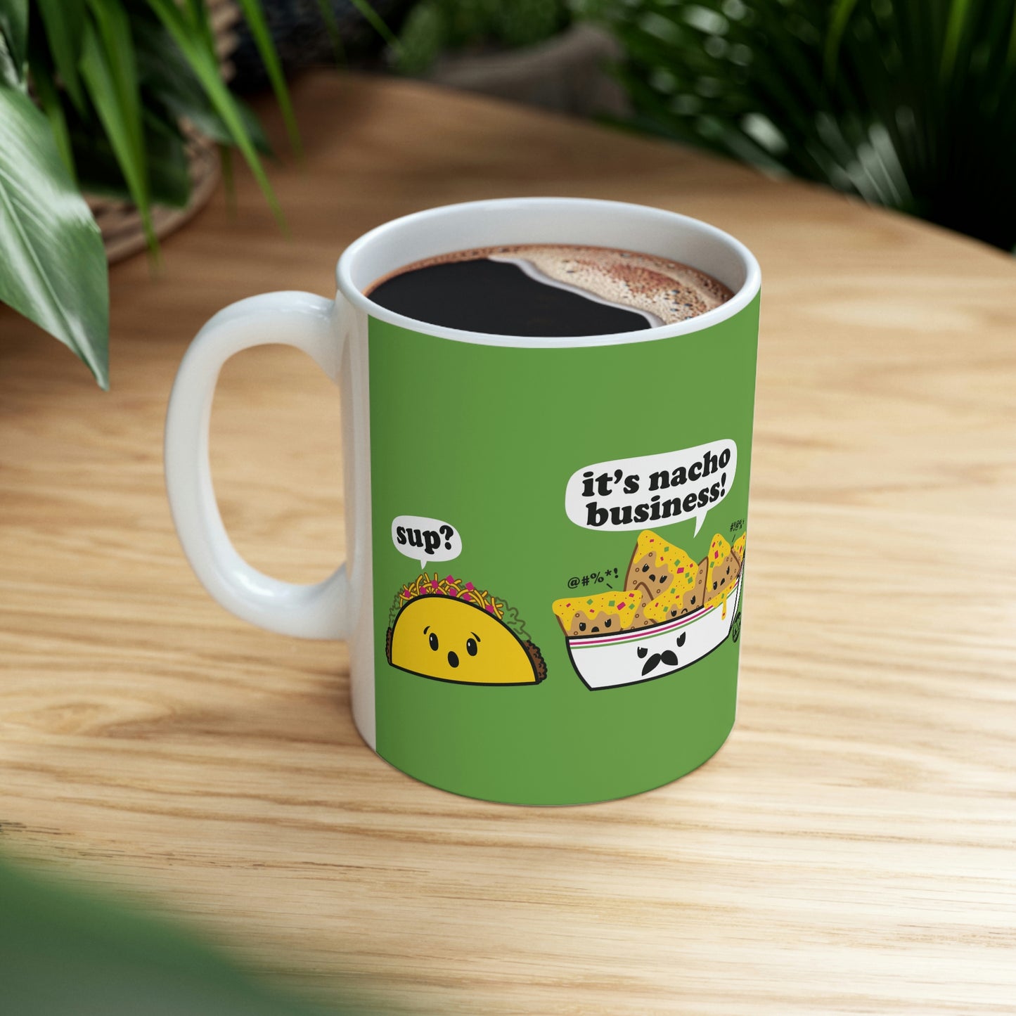 IT'S NACHO BUSINESS! COFFEE MUG