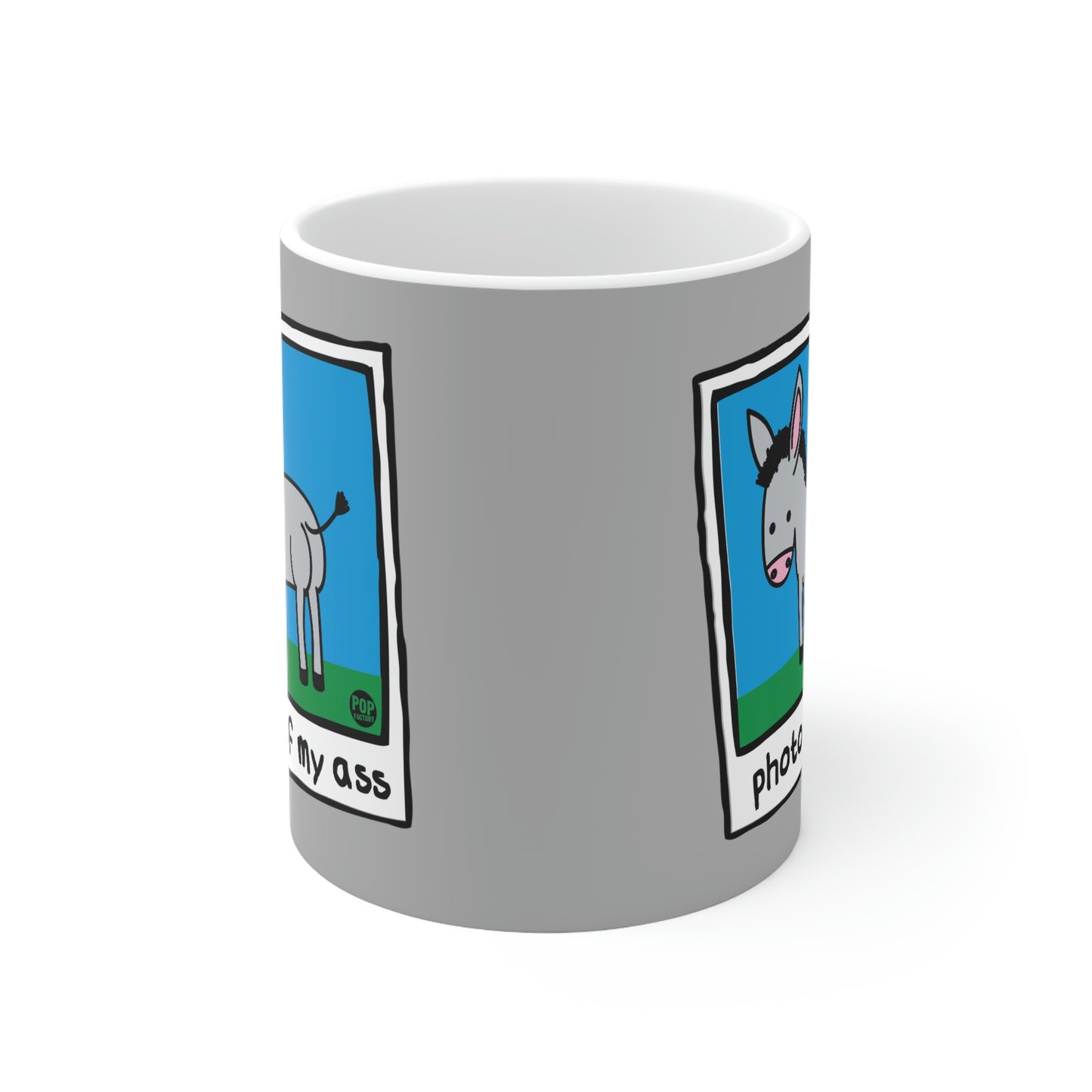 PHOTO OF MY ASS COFFEE MUG
