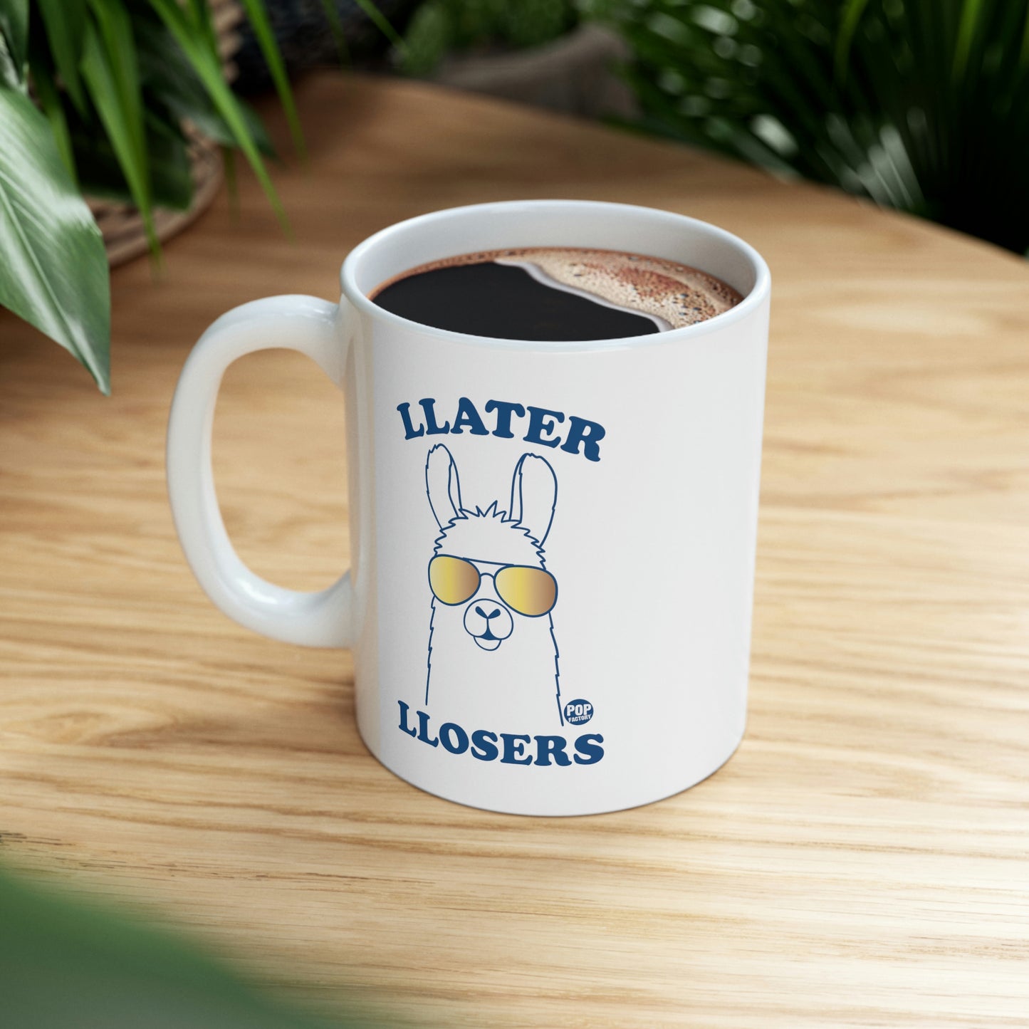 Llater Llosers Llama Coffee Mug