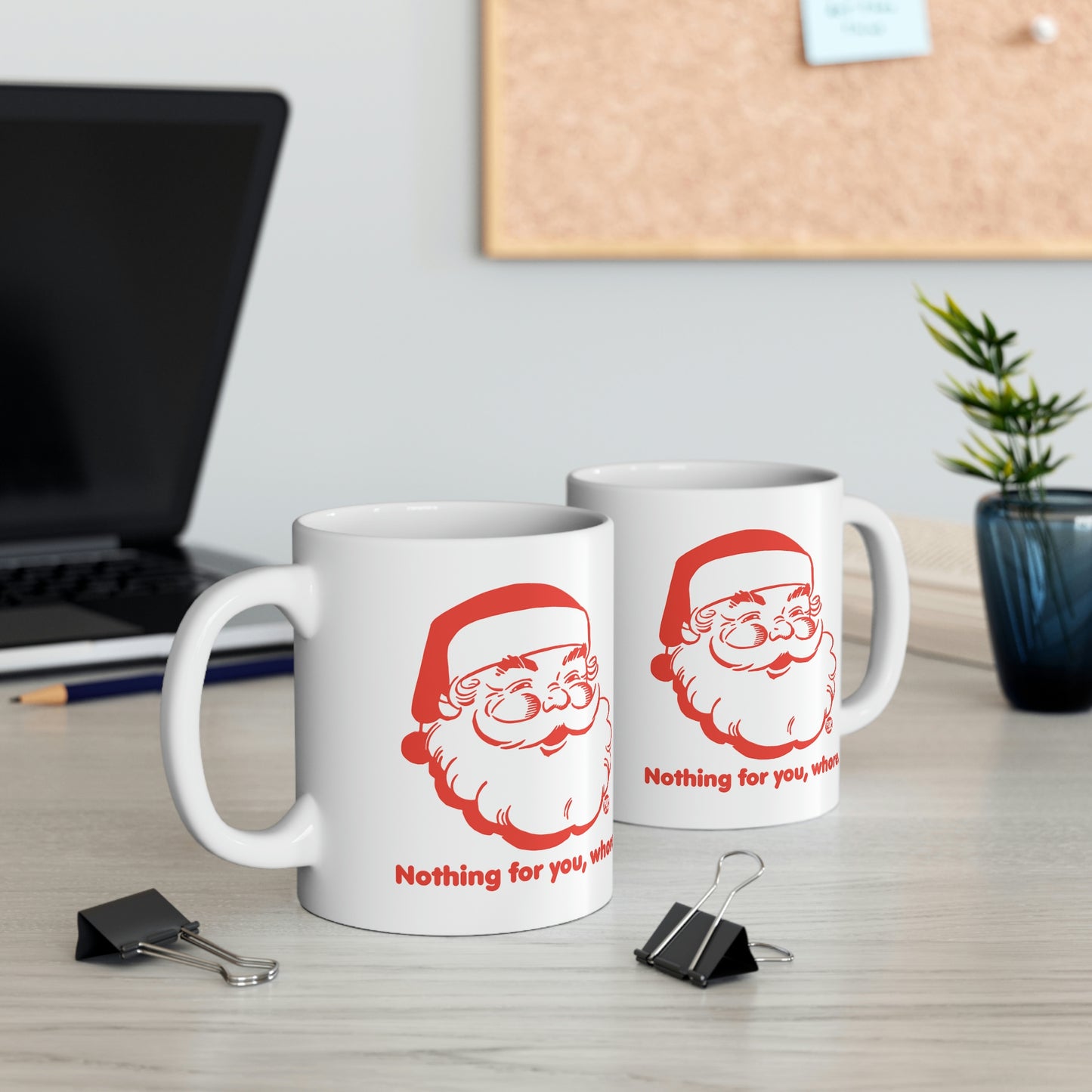 Santa Nothing For You Whore Mug