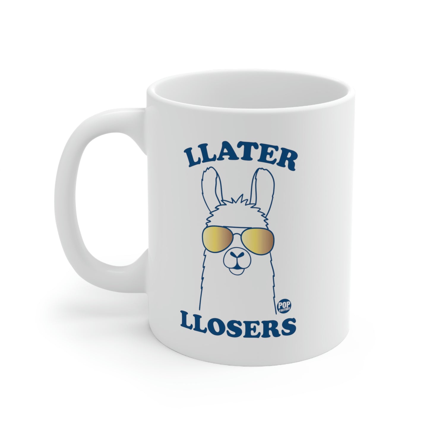 Llater Llosers Llama Coffee Mug