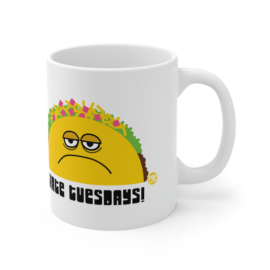 I HATE TUESDAYS! TACO COFFEE MUG