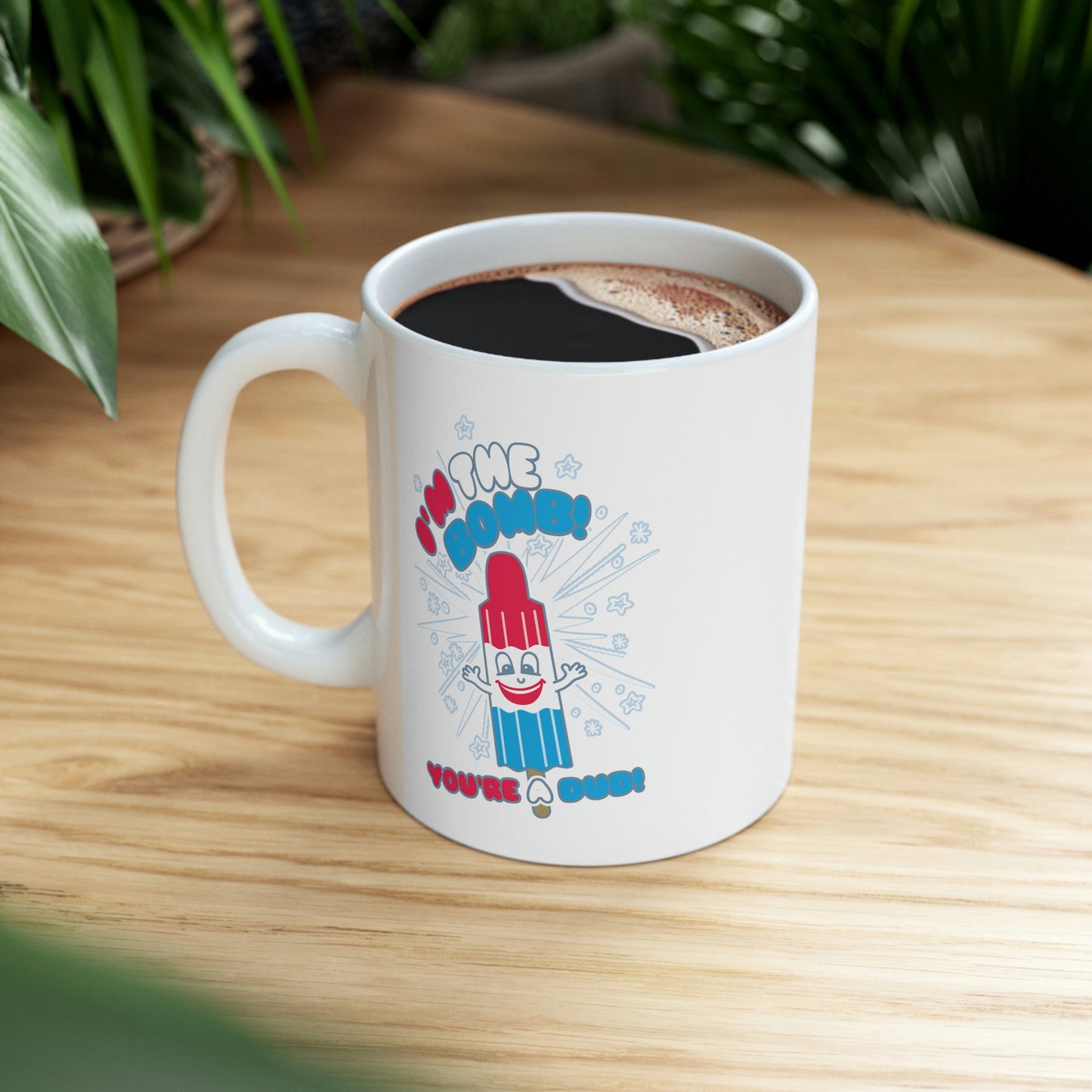 Funshine - I'm the Bomb You're Dud! Coffee  Mug