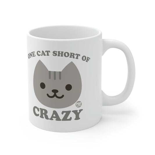 ONE CAT SHORT OF CRAZY COFFEE MUG