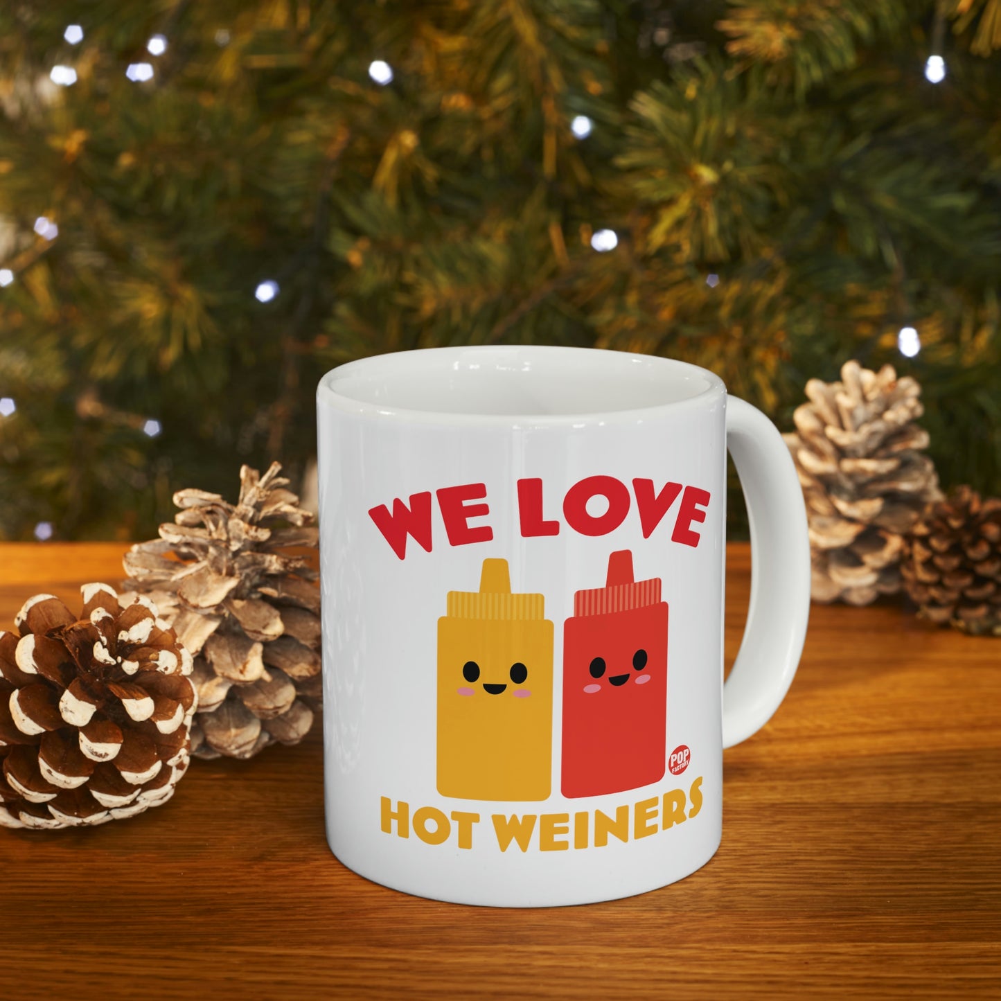 We Love Hot Weiners Mug