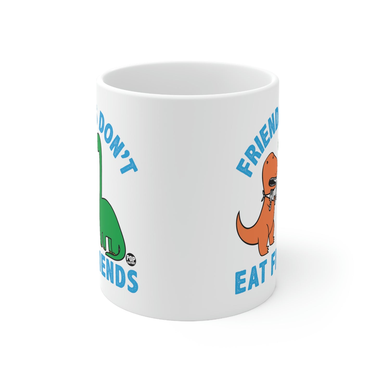 FRIENDS DON'T EAT FRIENDS DINOS COFFEE MUG