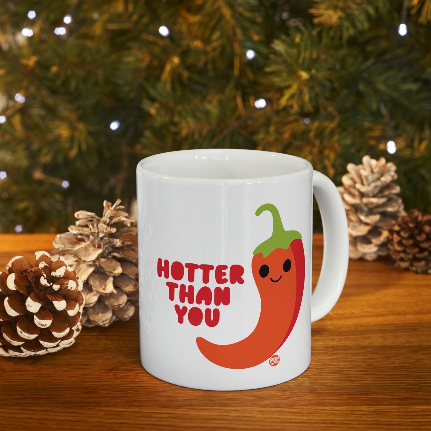 HOTTER THAN YOU PEPPER COFFEE MUG