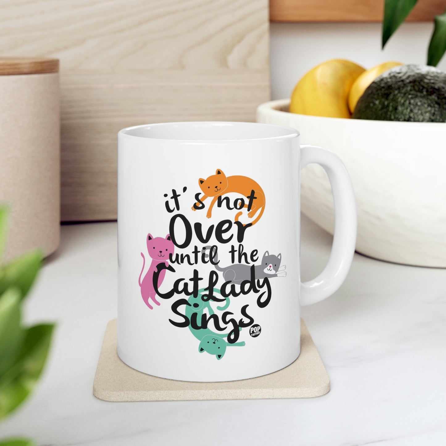 IT'D NOT OVER UNTIL THE CATLADY SINGS COFFEE MUG