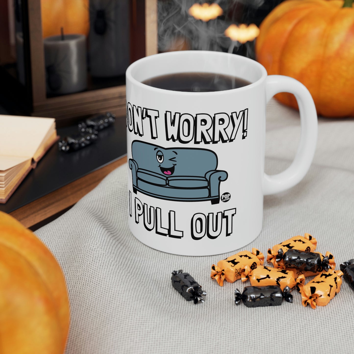 DON'T WORRY!  I PULL OUT COUCH  COFFEE MUG