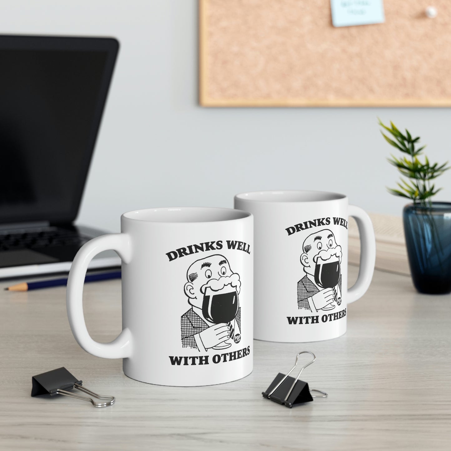 DRINKS WELL WITH OTHERS COFFEE MUG