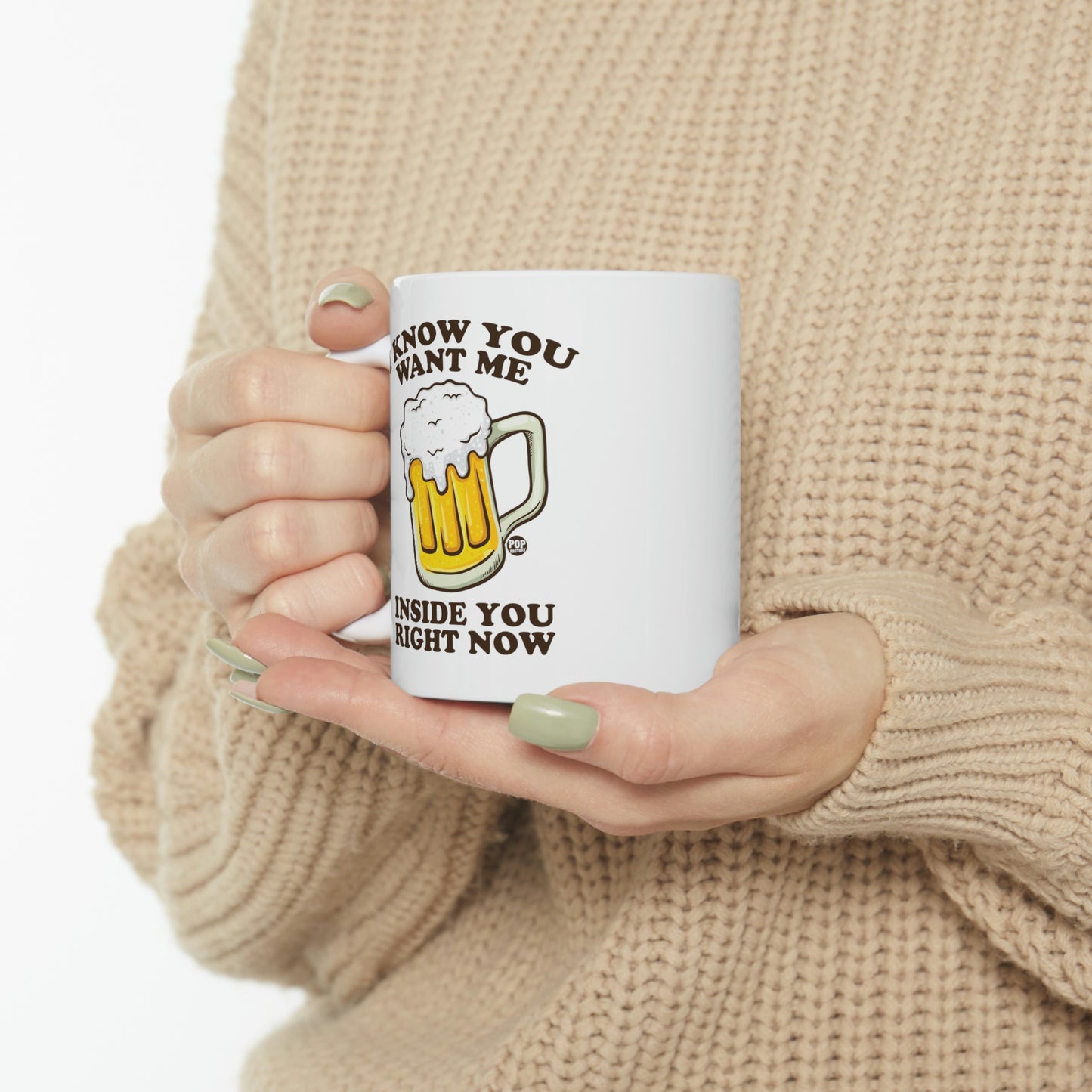 Want You Inside Me Beer Mug