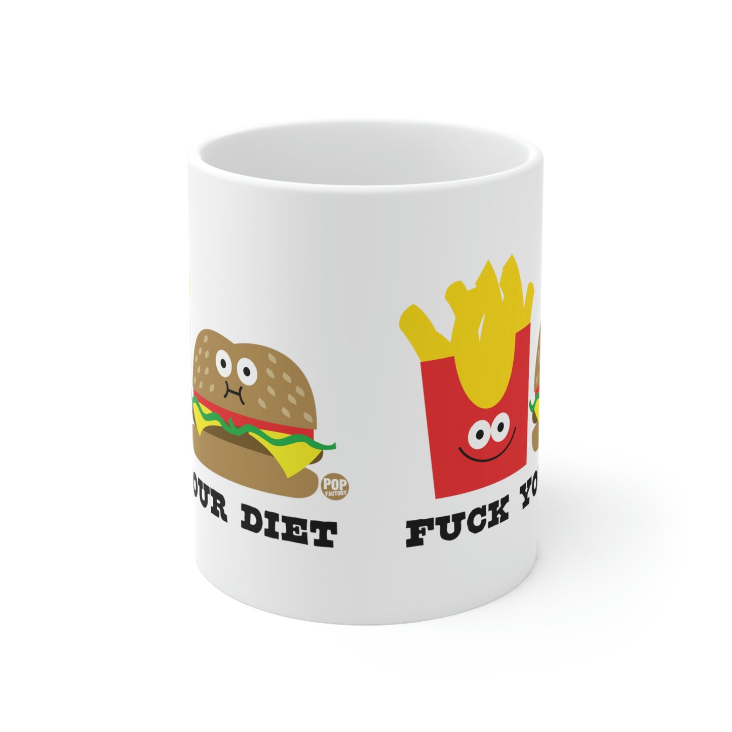 FUCK YOUR DIET COFFEE MUG