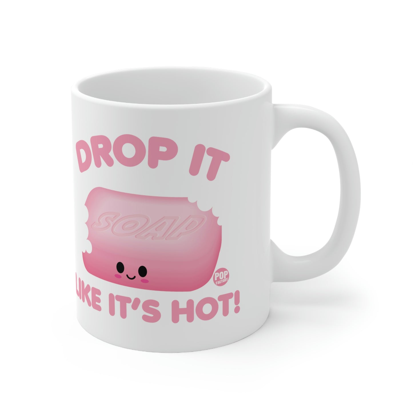 DROP IT LIKE IT'S HOT COFFEE MUG