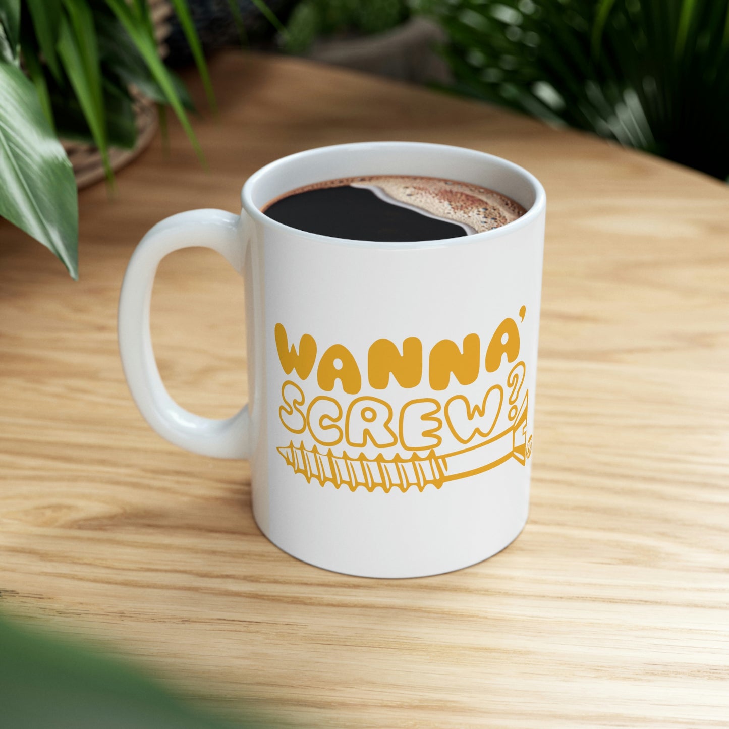 Wanna Screw Mug