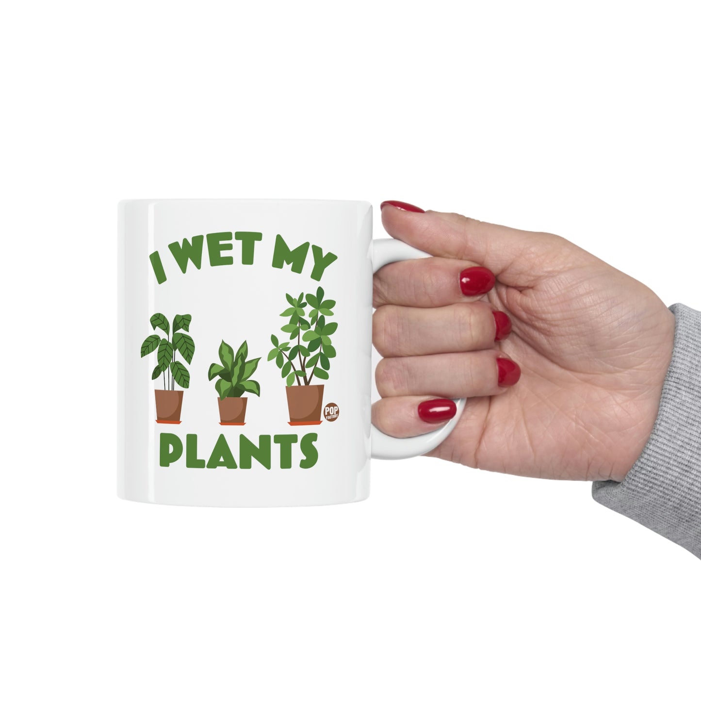 I WET MY PLANTS COFFEE MUG