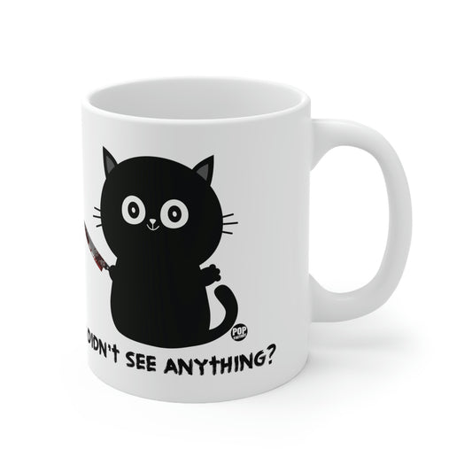 DIDN'T SEE ANYTHING? CAT KNIFE COFFEE MUG