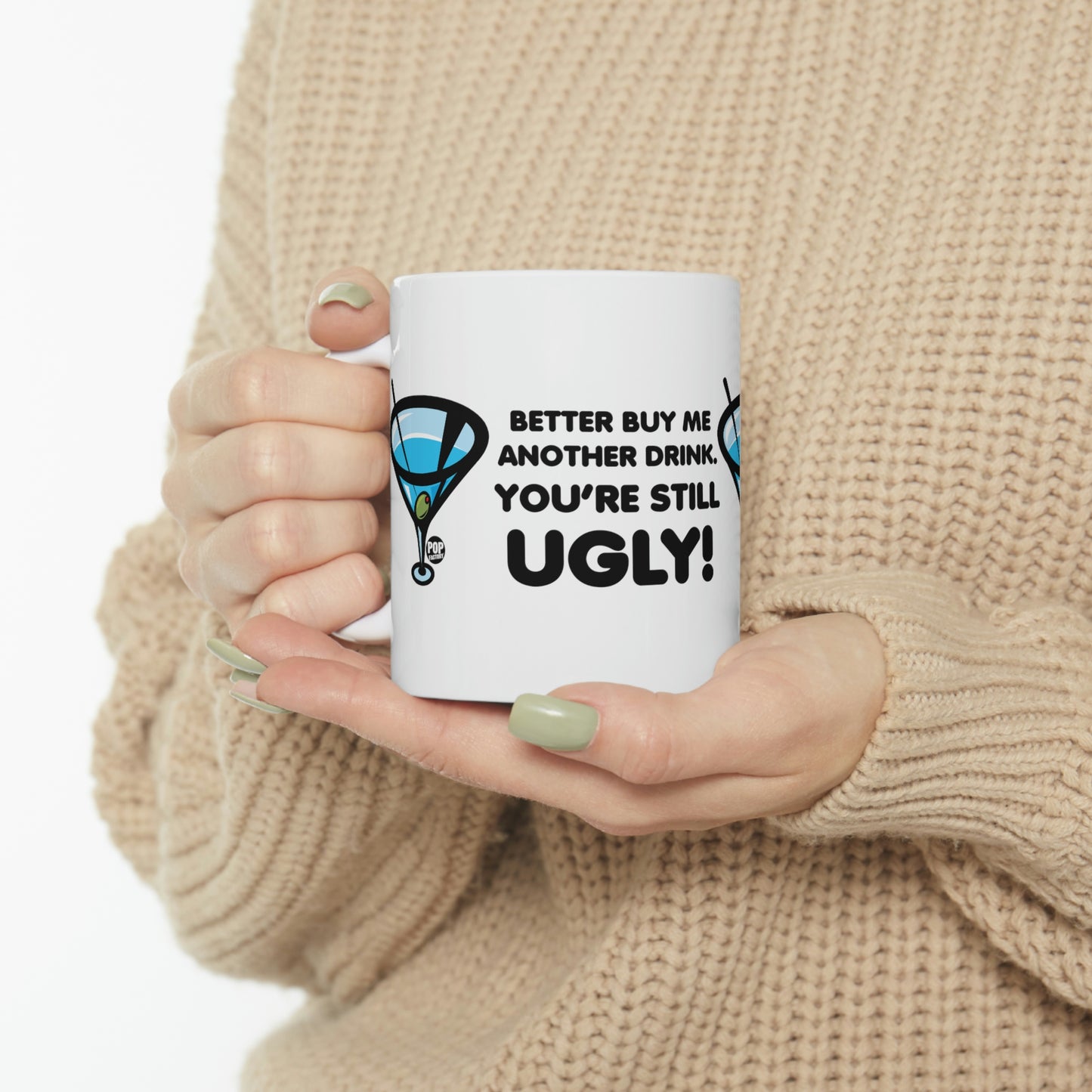 Still Ugly Buy Me Drink Mug