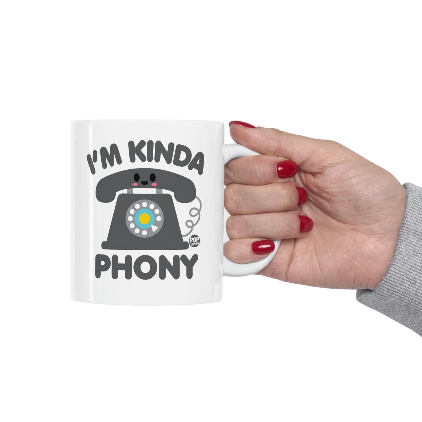 I'M KINDA PHONY PHONE COFFEE MUG