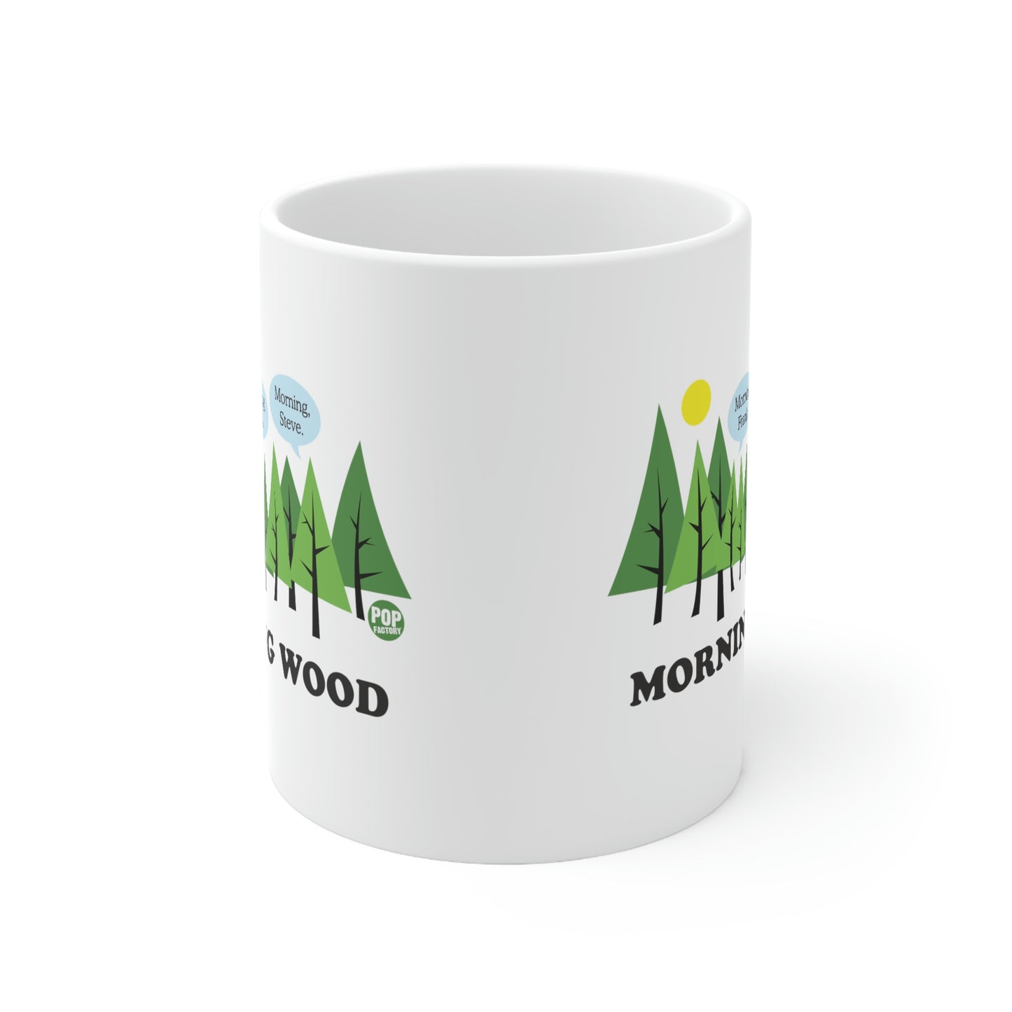 MORNING WOOD COFFEE MUG