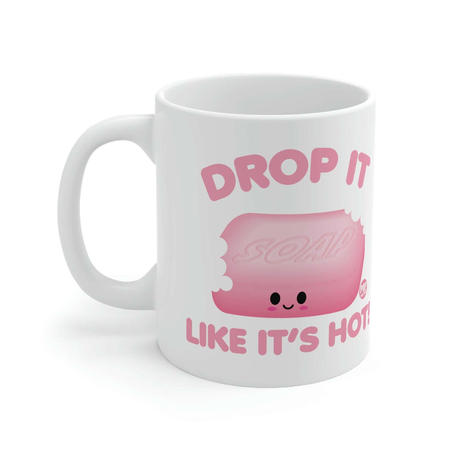 DROP IT LIKE IT'S HOT COFFEE MUG