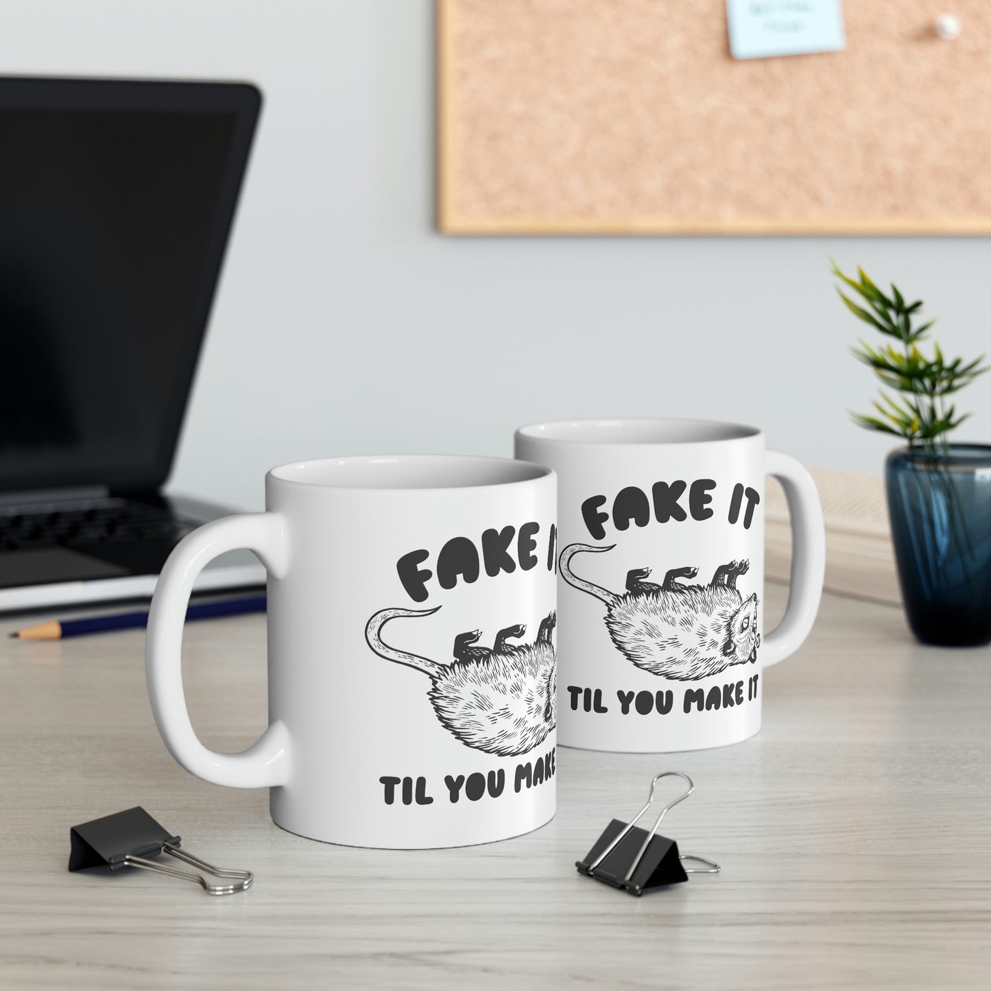 FAKE TIL MAKE IT POSSUM COFFEE MUG