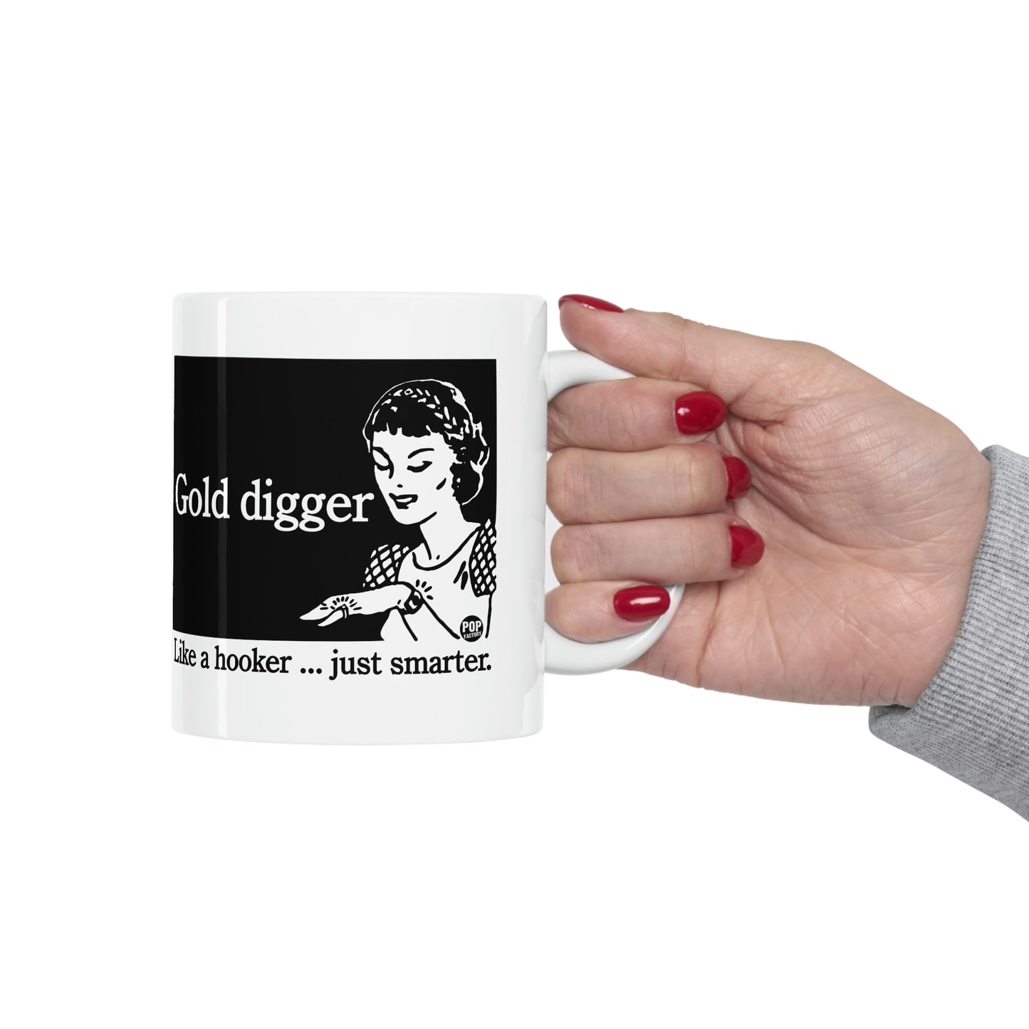 GOLD DIGGER LIKE A HOOKER COFFEE MUG