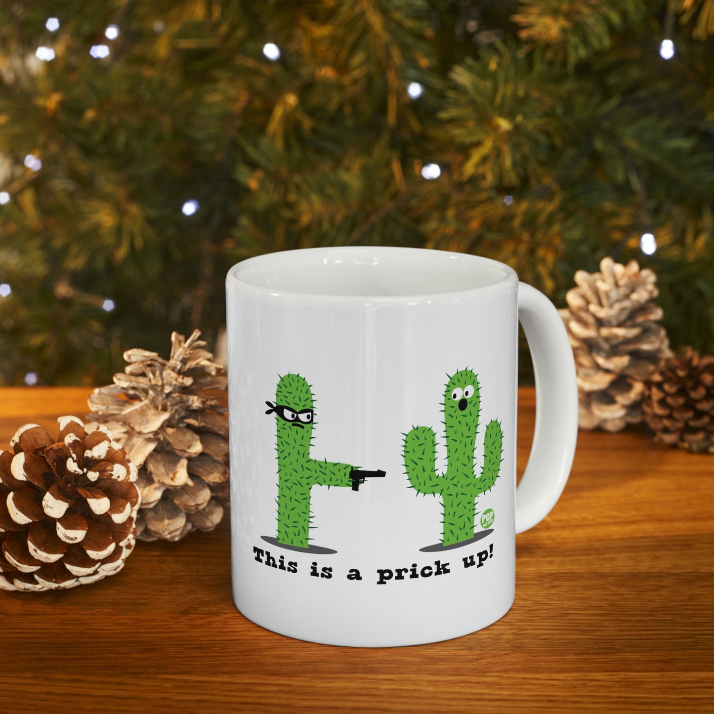 THIS IS A PRICK UP! COFFEE MUG