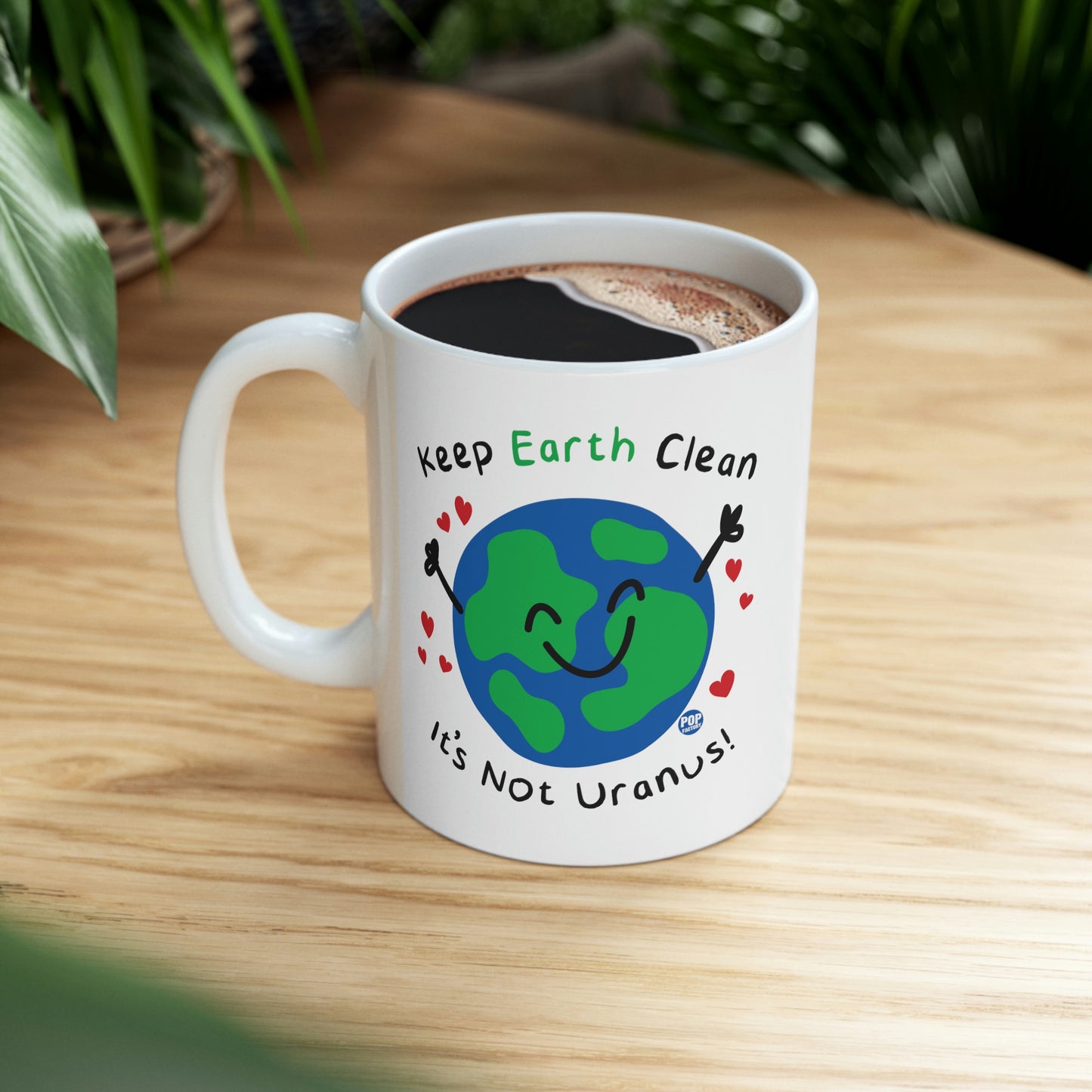 Keep Earth Clean It's not Uranus! Coffee Mug