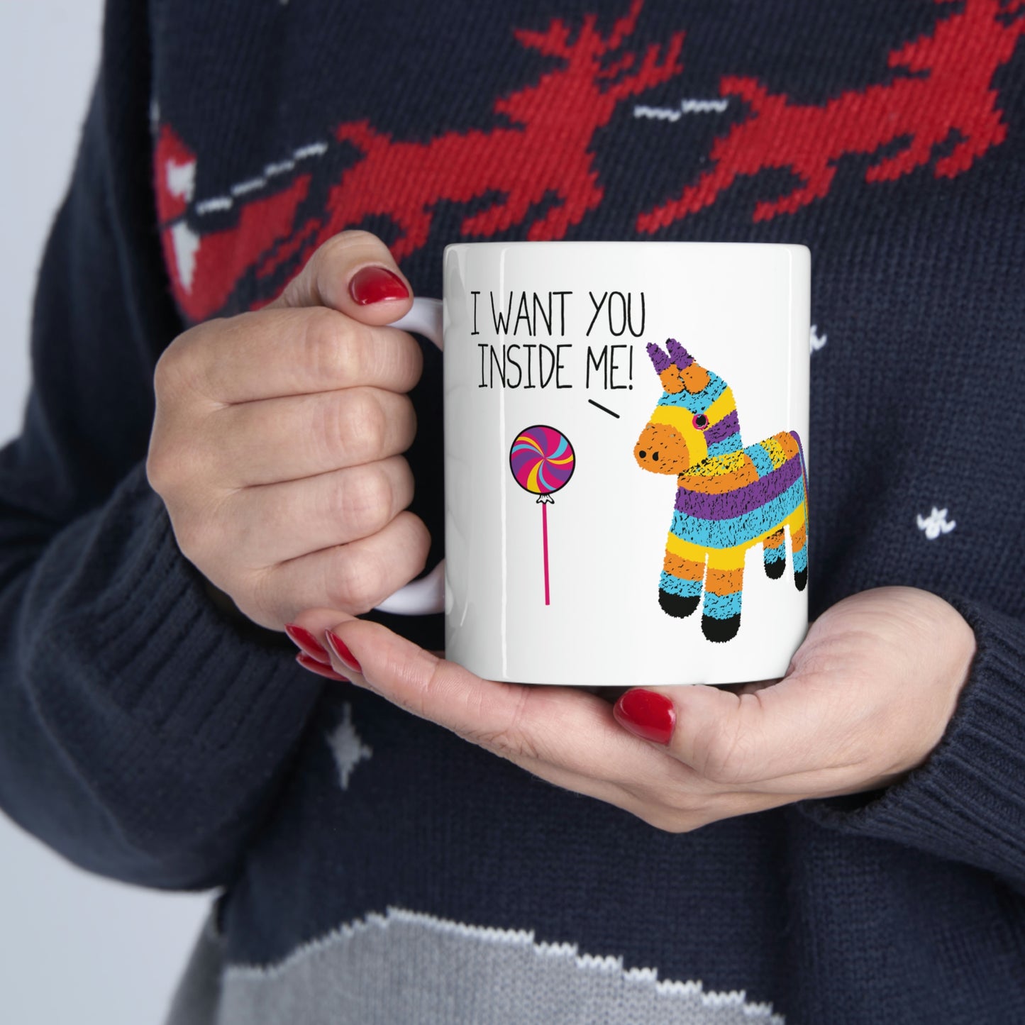 I WANT YOU INSIDE ME Pinata COFFEE MUG
