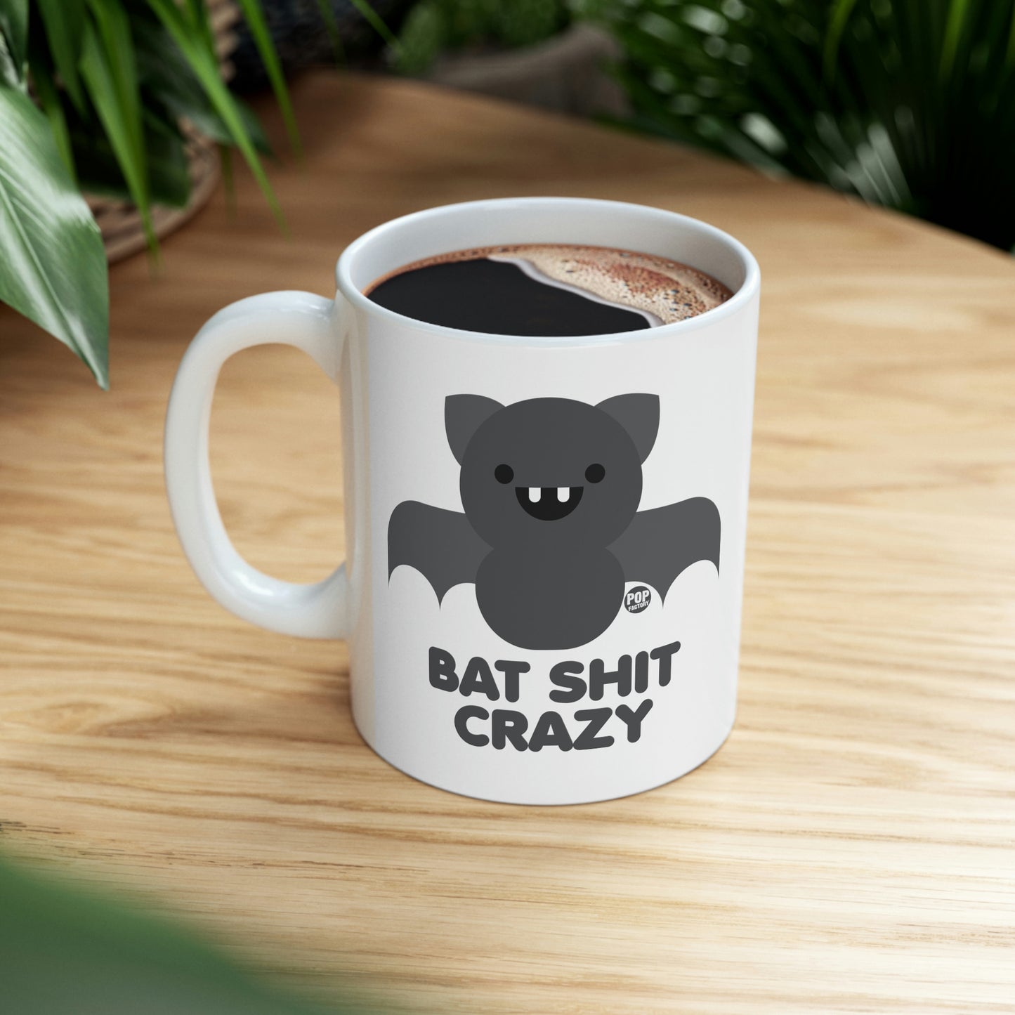 BAT SHIT CRAZY COFFEE MUG