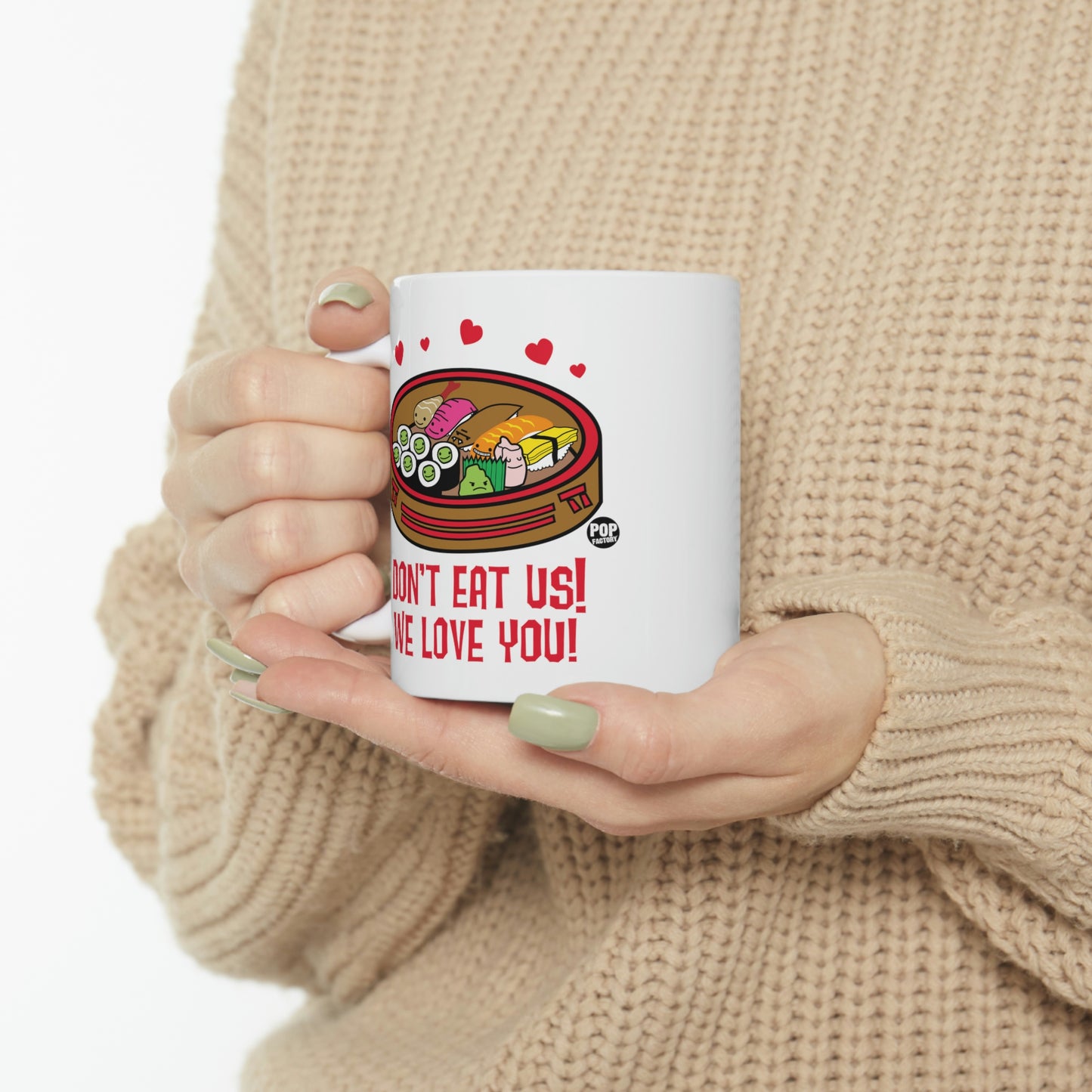 DON'T EAT US! WE LOVE YOU! SUSHI COFFEE MUG