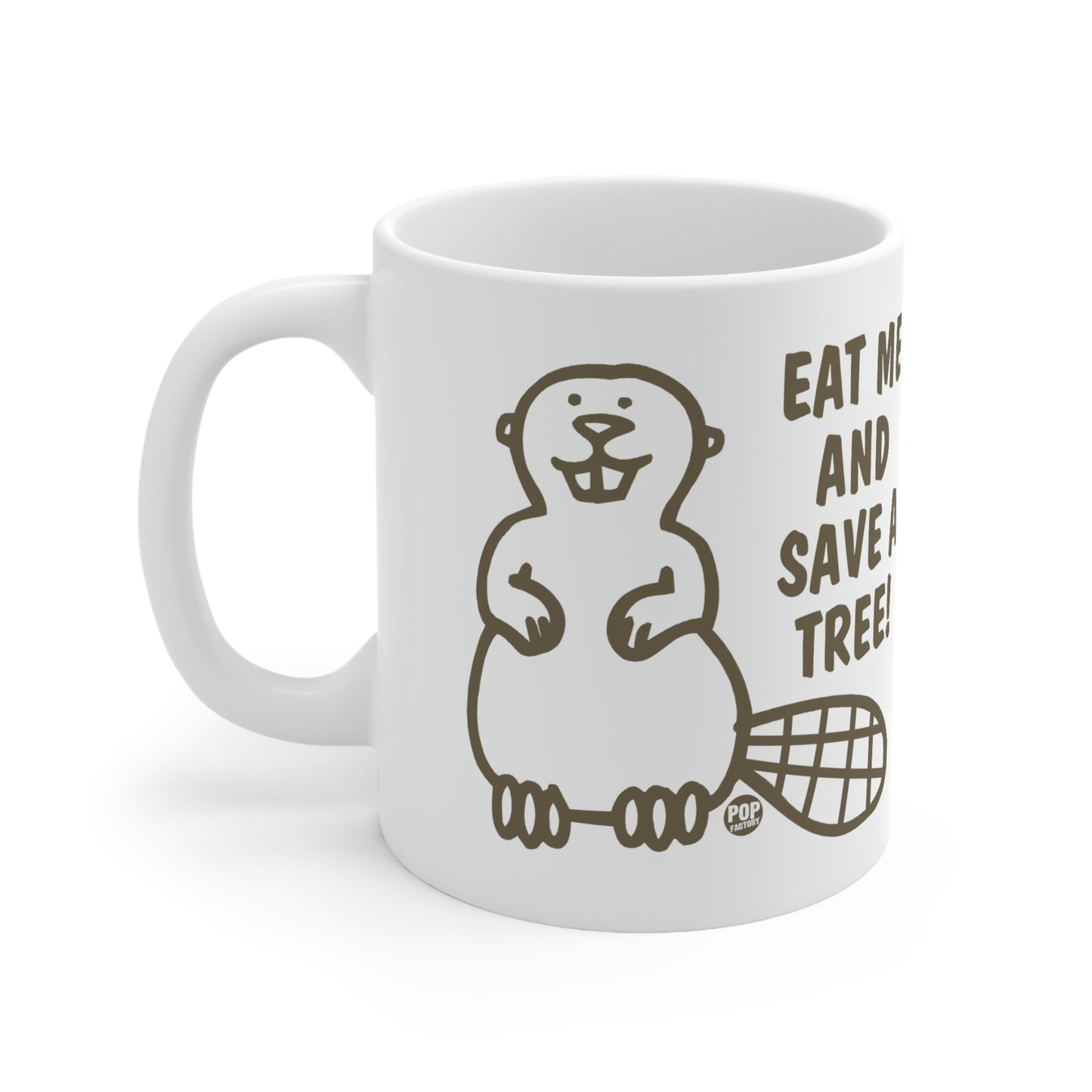 EAT ME SAVE TREE! BEAVER COFFEE MUG