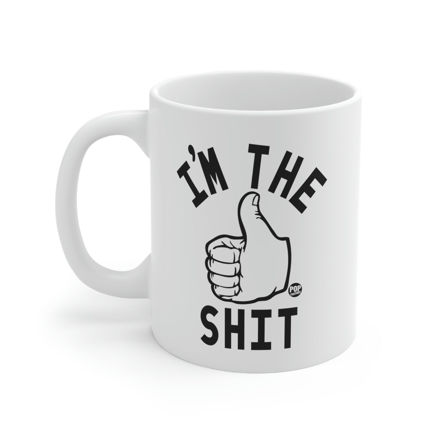 I'M THE SHIT COFFEE MUG