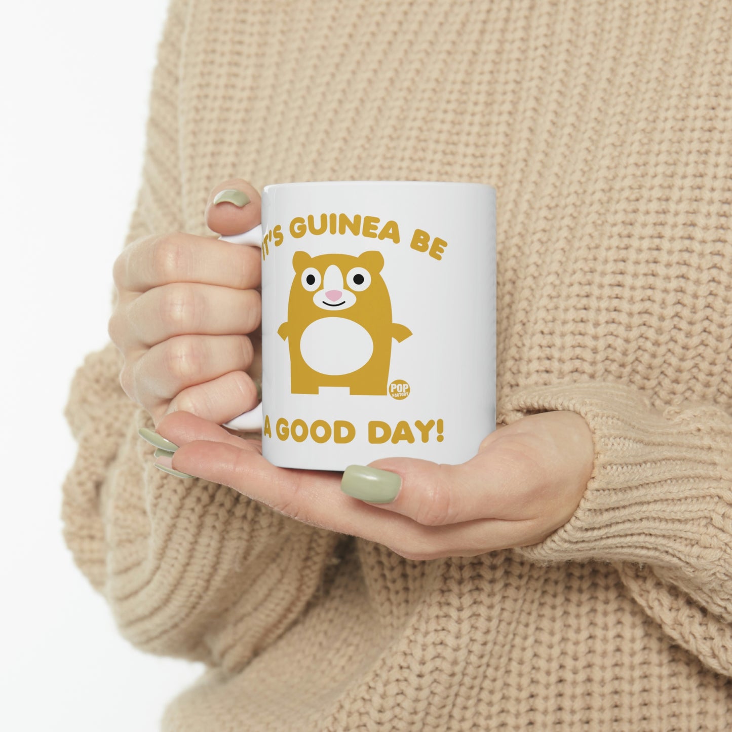 IT'S GUINEA BE A GOOD DAY! COFFEE MUG