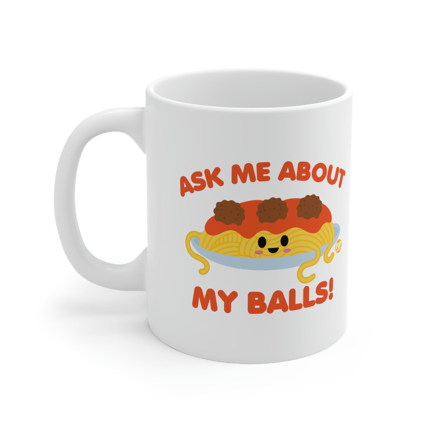 ASK ME ABOUT MY BALLS COFFEE MUG