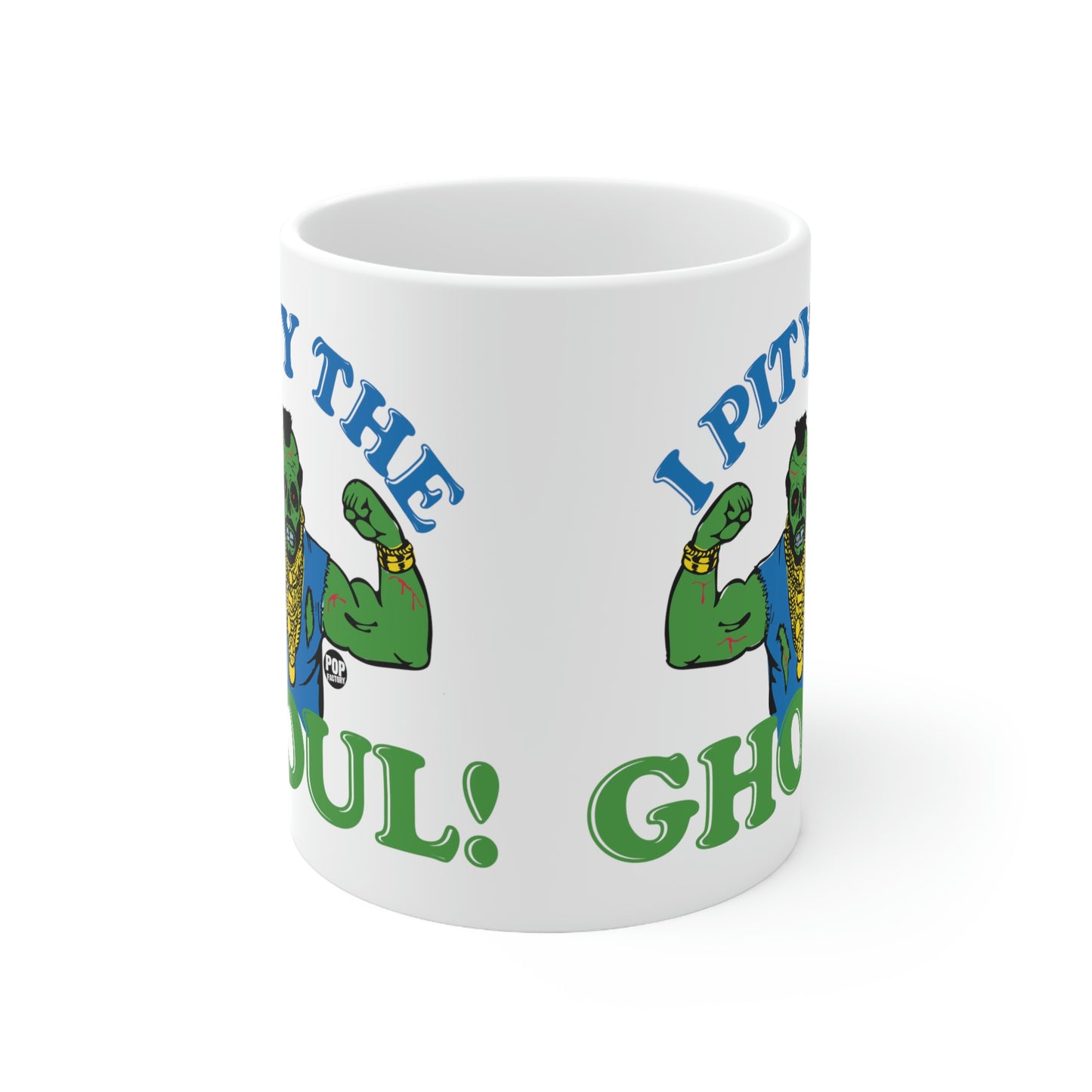 I PITY THE GHOUL MR. T COFFEE MUG