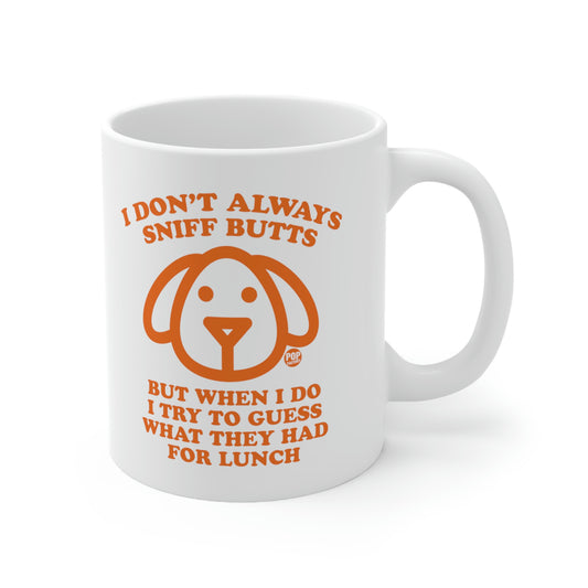 Funny white coffee mug with dog icon and “I Don’t Always Sniff Butts” quote – sarcastic gift cup by Pop Factory for dog lovers
