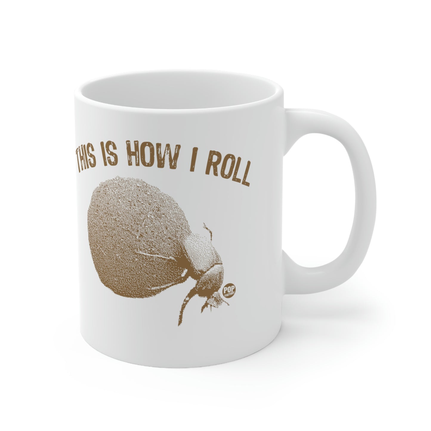 White ceramic mug with realistic dung beetle and “This Is How I Roll” text – Pop Factory® funny insect pun coffee cup
